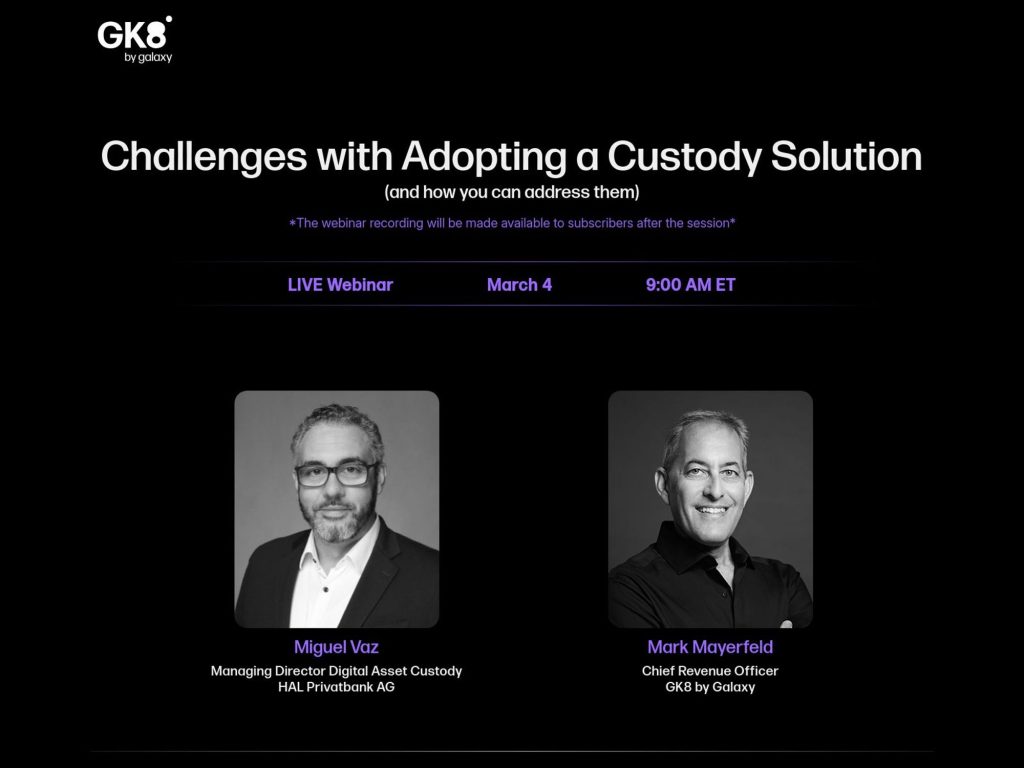 GK8 Webinar: Challenges with Adopting a Custody Solution - Event screenshot