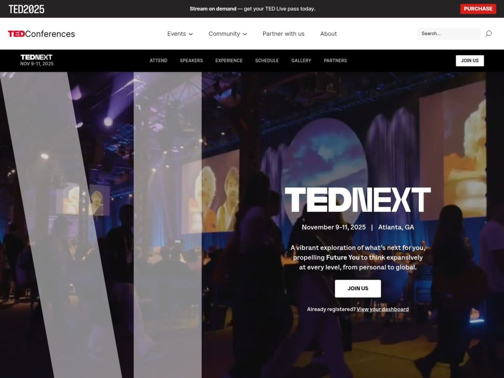 TEDNext 2025 - Asking bigger questions about your life, your work, the world? TEDNext is your space to step outside your routine, reimagine your direction and move forward with purpose. - Event screenshot
