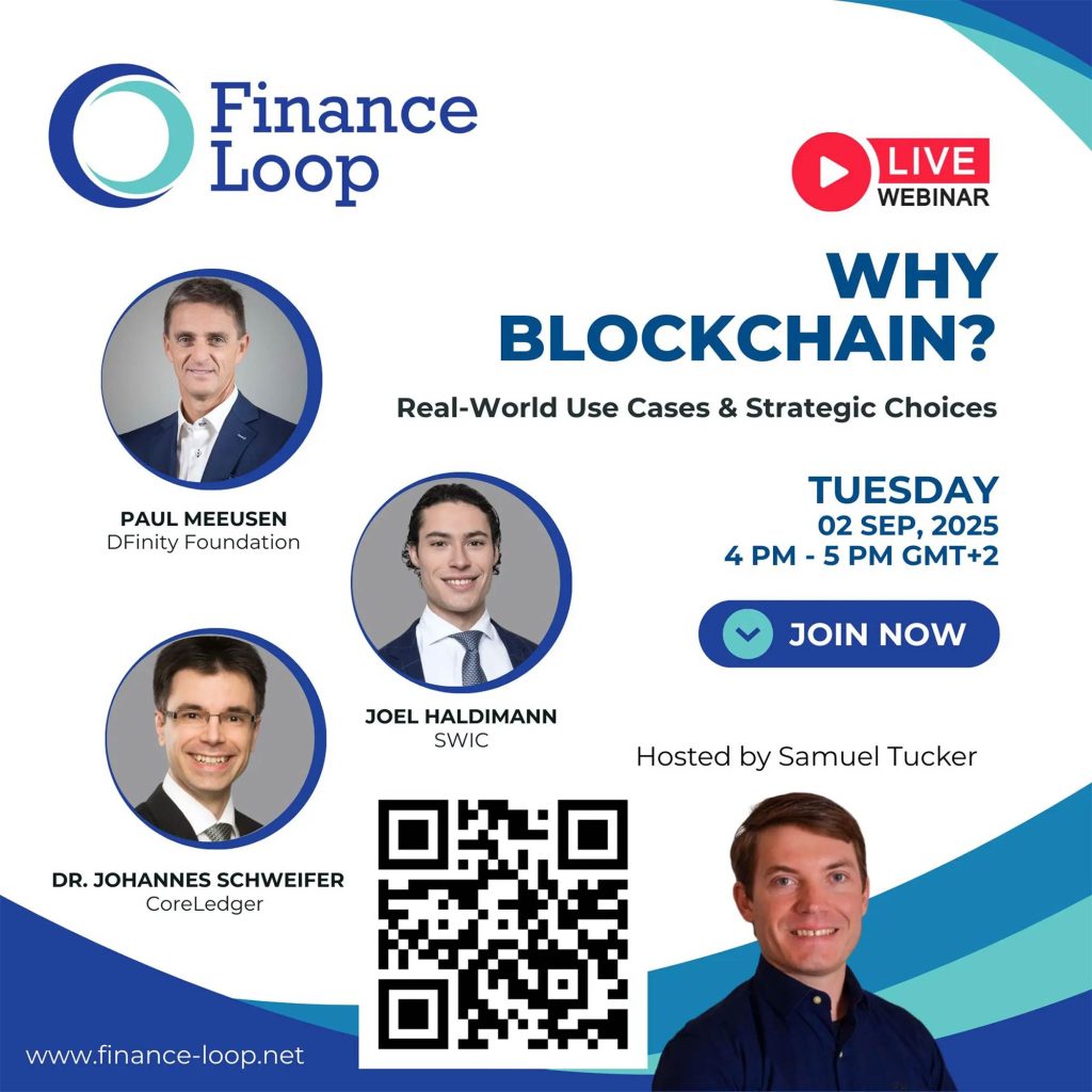 Why blockchain? Real-world use cases & strategic choices. A webinar by Finance Loop with SWIS, CoreLedger, and DFinity Foundation