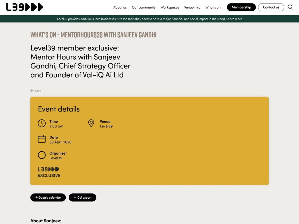 Level39 member exclusive: Mentor Hours with Sanjeev Gandhi, Chief Strategy Officer and Founder of Val-iQ Ai Ltd website